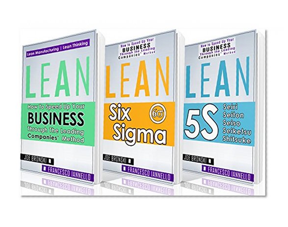 LEAN: Lean Bible - Six Sigma & 5S - 3 Manuscripts + 1 BONUS BOOK (Lean Thinking, Lean Production, Lean Manufacturing, Lean Startup, Kaizen)