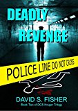 DEADLY REVENGE: International Police Procedural and Crime Mystery Thriller. (DCS Frank Kruger Casebook Book 2)