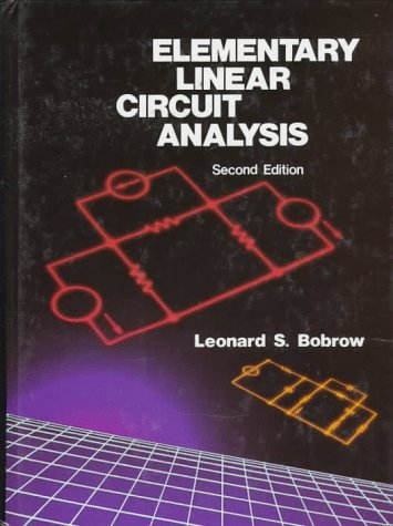 Elementary Linear Circuit Analysis (The Oxford Series in Electrical and Computer Engineering)