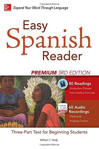 Easy Spanish Reader Premium, Third Edition: A Three-Part Reader for Beginning Students 160 Minutes of Streaming Audio (Easy Reader Series) by William Tardy (2015-07-13)