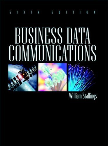 Business Data Communications (6th Edition) by William Stallings (2008-10-13)