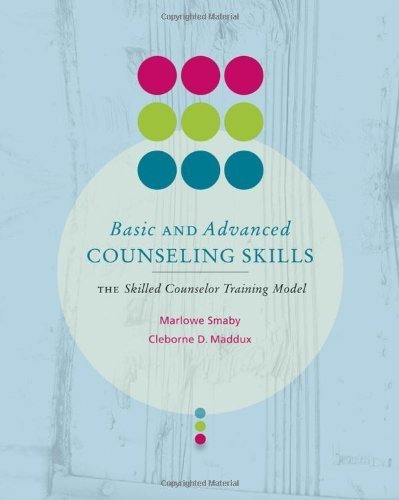 Basic and Advanced Counseling Skills: Skilled Counselor Training Model (Skills, Techniques, & Process) by Marlowe H. Smaby (2010-01-27)