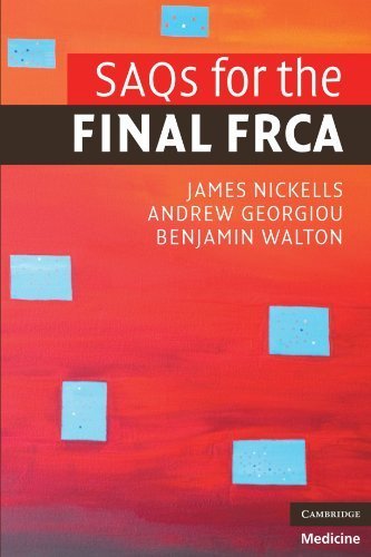 SAQs for the Final FRCA by Dr James Nickells (2009-09-21)