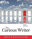 The Curious Writer (5th Edition) by Bruce Ballenger (2016-01-15)