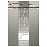 Active and Passive Analog Filter Design: An Introduction (Mcgraw-Hill Series in Electrical and Computer Engineering. Computer Engineering) by Lawrence P. Huelsman (1993-02-03)