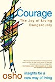 Courage: The Joy of Living Dangerously by Osho (1999-10-27)