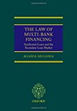 The Law of Multi-Bank Financing: Syndicated Loans and the Secondary Loan Market by Agasha Mugasha (2008-03-01)