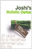 Joshi's Holistic Detox by Nish Joshi (2006-01-02)