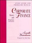 Corporate Finance, Study Guide and Problems Manual: Theory and Practice by Aswath Damodaran (1997-06-26)