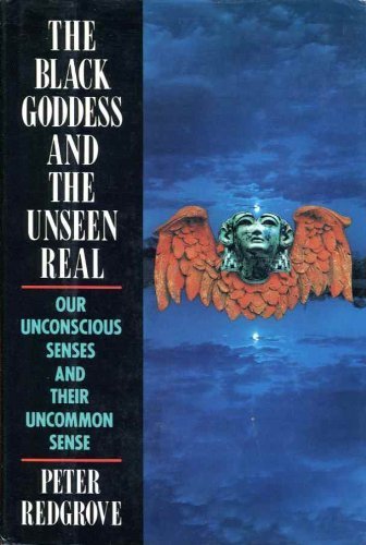 The Black Goddess and the Unseen Real by Peter Redgrove (1988-06-03)