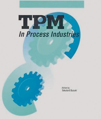 TPM in Process Industries (Step-By-Step Approach to TPM Implementation) by Tokutaro Suzuki (1994-05-01)