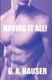 Having it All!: Book 10 of the Action! Series by G. A. Hauser (2011-12-14)
