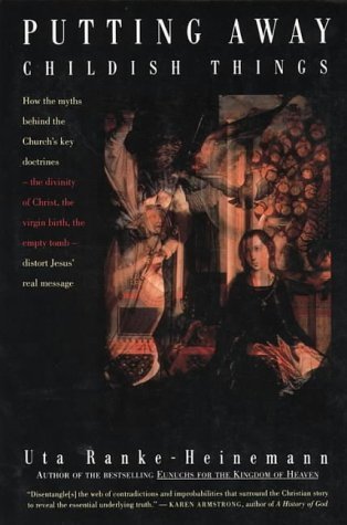 Putting Away Childish Things by Uta Ranke-Heinemann (1995-05-03)