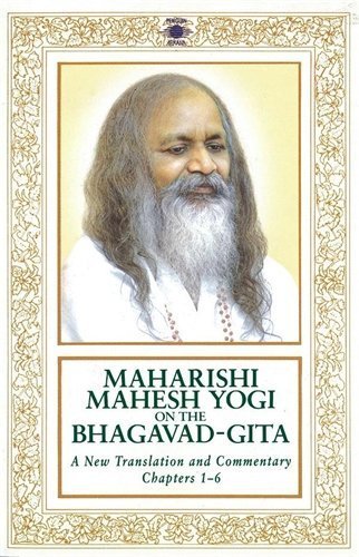 Maharishi Mahesh Yogi on the Bhagavad-Gita : A New Translation and Commentary, Chapters 1-6 by Maharishi Mahesh Yogi (1990-08-07)