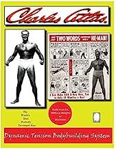 Dynamic Tension Bodybuilding course by Charles Atlas (2015-08-01)