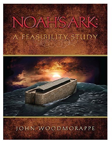 Noah's Ark: A Feasibility Study by John Woodmorappe (1996-07-03)