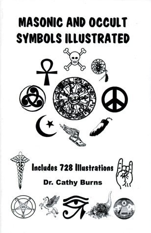 Masonic and Occult Symbols Illustrated by Cathy Burns (1998-10-01)