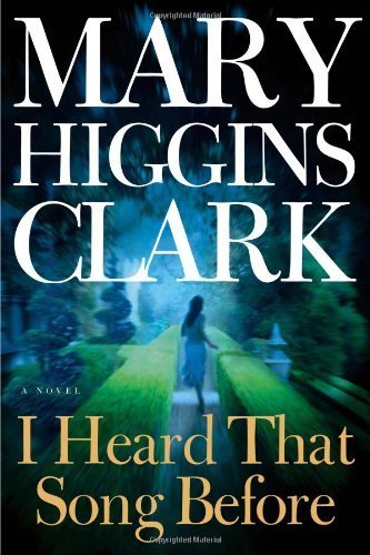 I Heard That Song Before: A Novel by Mary Higgins Clark (2007-04-03)