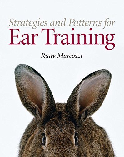 Strategies and Patterns for Ear Training by Rudy Marcozzi (2008-05-21)
