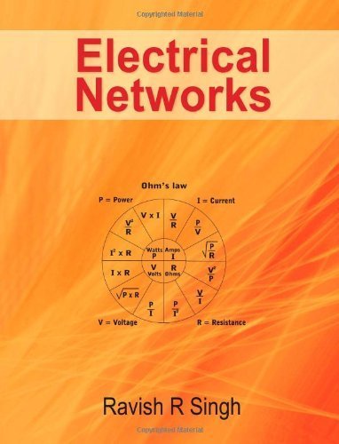 Electrical Networks by Prof Ravish R Singh (2008-07-03)