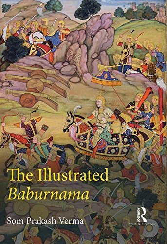 The Illustrated Baburnama by Som Prakash Verma (2016-02-23)
