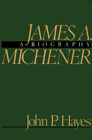 James A. Michener: A Biography by John P. Hayes (1987-11-03)