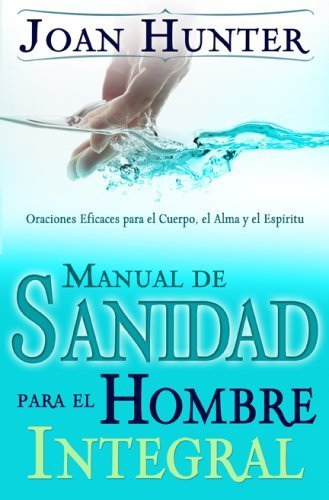 Span-Healing The Whole Man Handbook (Spanish Edition) by HUNTER JOAN (2006-09-05)