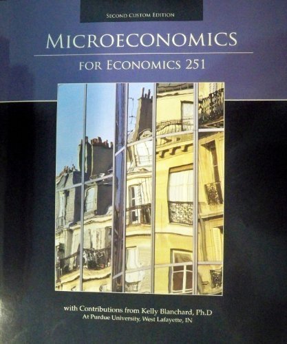 Microeconomics for Economics 251 Second Custom Edition by Kelly Blanchard (2009-05-03)