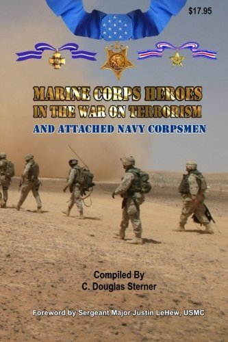 Book Cover Marine Corps Heroes in the War on Terrorism: And Attached Navy Corpsmen by C. Douglas Sterner (2015-06-28)