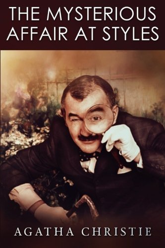 The Mysterious Affair at Styles by Agatha Christie (2015-04-12)