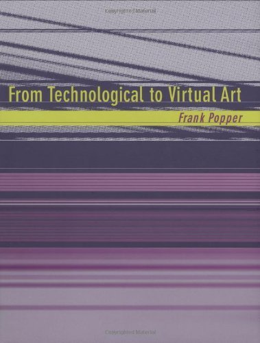 From Technological to Virtual Art (Leonardo Book Series) by Frank Popper (2006-12-22)