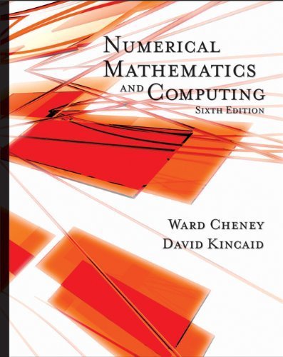 Student Solutions Manual for Cheney/Kincaid's Numerical Mathematics and Computing by E. Ward Cheney (2007-08-10)