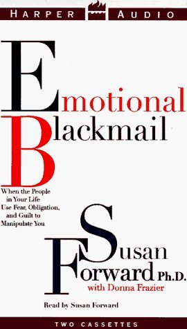 Emotional Blackmail by Susan Forward (1997-04-29)