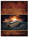 Noah's Ark: A Feasibility Study by John Woodmorappe (1996-07-03)