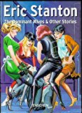 Eric Stanton - The Dominant Wives & Other Stories by Eric Stanton (1999-01-16)