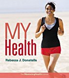 My Health: The MasteringHealth Edition (2nd Edition) by Rebecca J. Donatelle (2015-01-03)