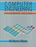 Computer Engineering: Hardware Design by M. Morris Mano (1988-02-04)