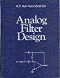Analog Filter Design by M.E. Van Valkenburg (1982-05-03)