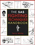 The SAS Fighting Techniques Handbook by Terry White (2001-02-04)