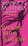 Standing In The Shadows (The McCloud Brothers, Book 2) by Shannon Mckenna (2004-08-01)