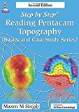 Step by Step Reading Pentacam Topography (Step By Step: Basics and Case Study) by Mazen M., M.D., Ph.D. Sinjab (2015-03-31)