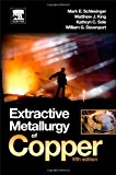 Extractive Metallurgy of Copper, Fifth Edition by Mark E. Schlesinger (2011-09-16)