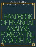 Handbook of Financial Analysis, Forecasting & Modeling by Jae K. Shim (1987-12-03)