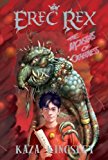 Erec Rex: The Monsters of Otherness (Erec Rex) (Erec Rex) by Kaza Kingsley (2007-09-18)