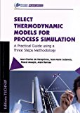 Select Thermodynamic Models for Process Simulation by Jean-Charles de Hemptinne (2012-04-01)