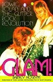 Glam!: (David) Bowie, (Marc) Bolan and the Glitter Rock Revolution by Barney Hoskyns (1998-11-01)