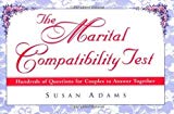 The Marital Compatibility Test: Hundreds of Questions for Couples to Answer Together by Susan Adams (2000-01-01)