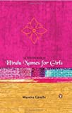 The Penguin Book of Hindu Names for Girls (Any Time Temptations Series) by Maneka Gandhi (2004-01-01)