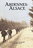 The U.S. Army Campaigns of World War II: Ardennes- Alsace by U.S. Army Center of Military History (2014-12-18)