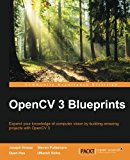 OpenCV Blueprints by Joseph Howse (2015-11-13)